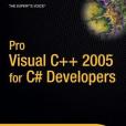 Pro Visual C++ 2005 for C# Developers (Pro) Pro Visual C++ 2005 for C# Developers (Pro)