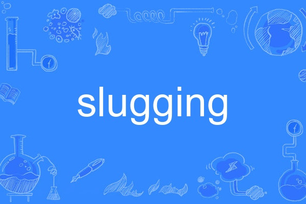 slugging slugging