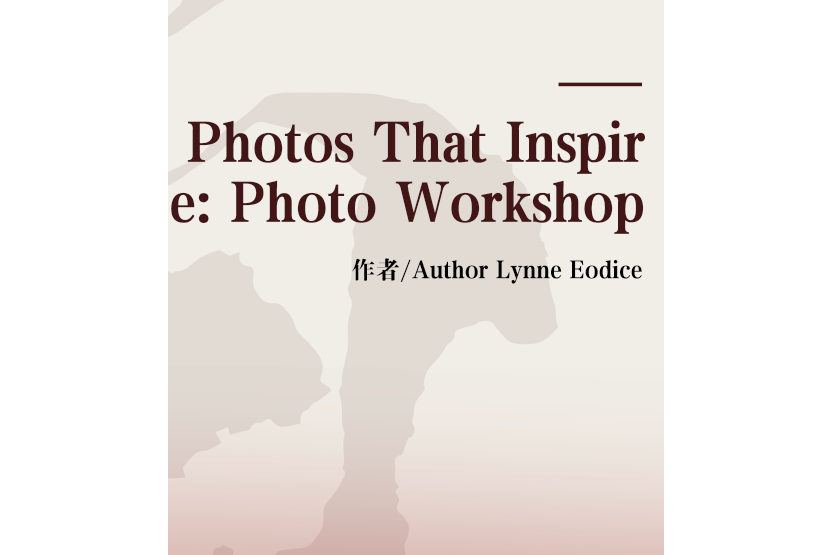 Photos That Inspire: Photo Workshop