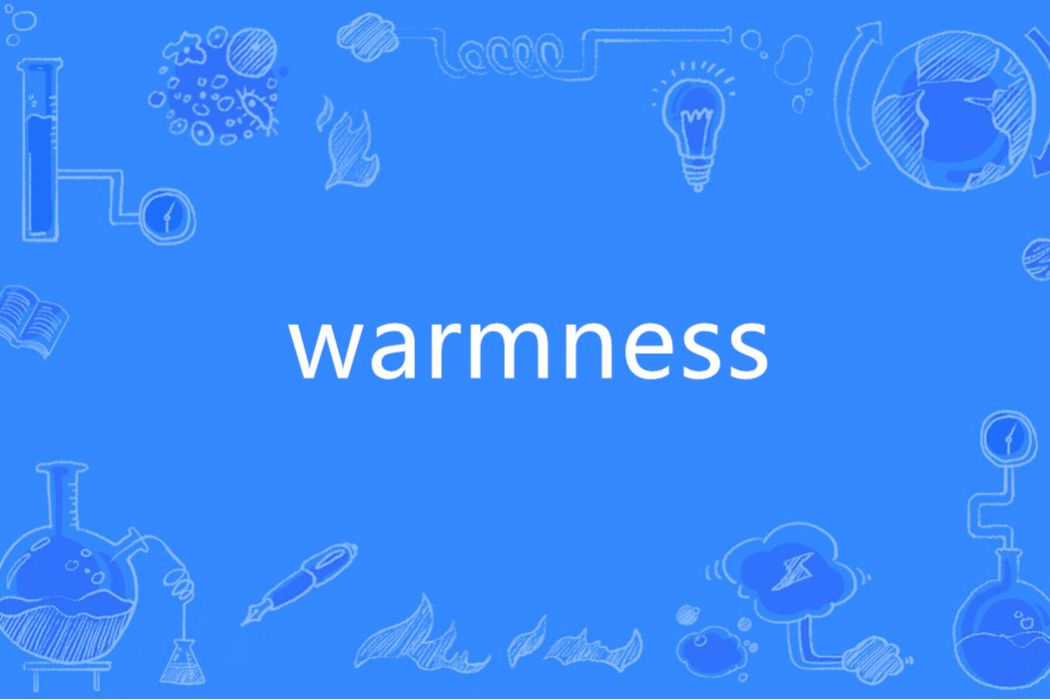 warmness warmness