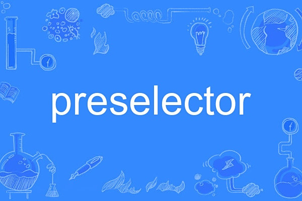 preselector preselector