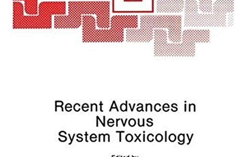 Recent Advances in Nervous System Toxicology Recent Advances in Nervous System Toxicology
