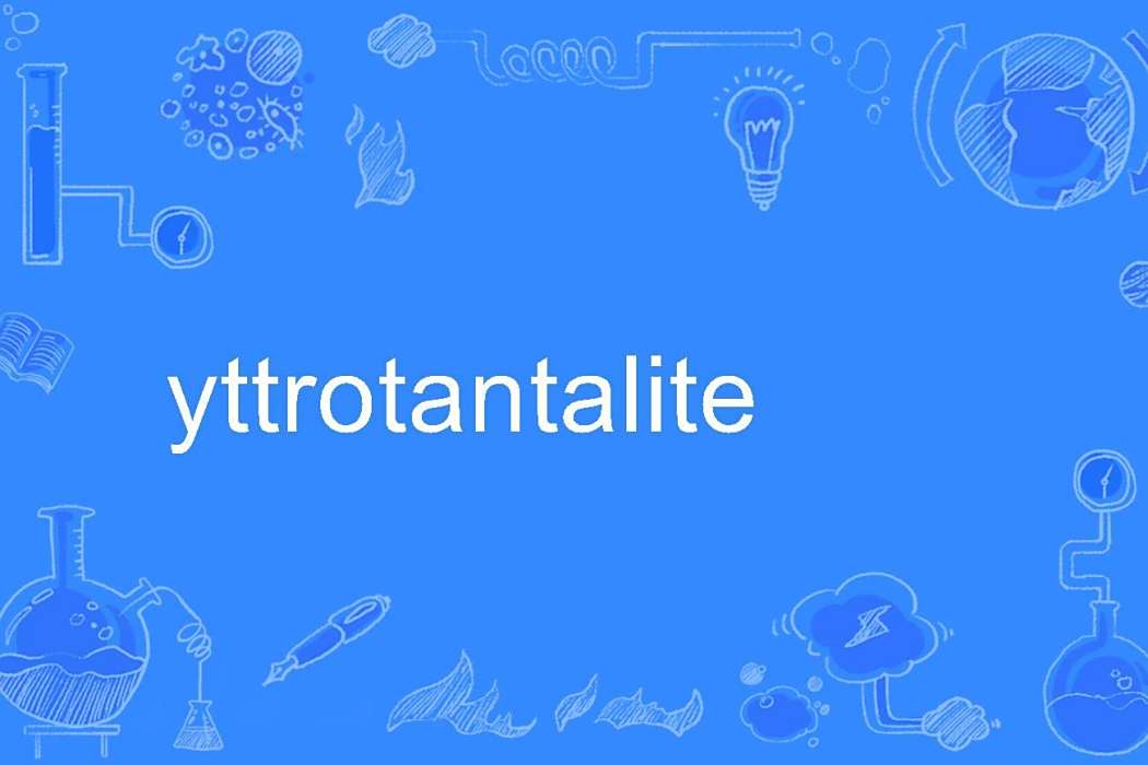 yttrotantalite