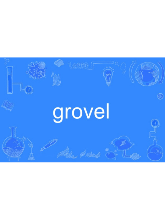 grovel grovel