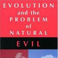 Evolution and the Problem of Natural Evil Evolution and the Problem of Natural Evil