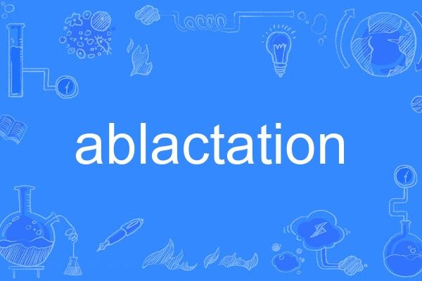 ablactation ablactation