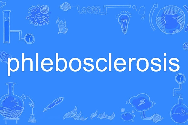 phlebosclerosis phlebosclerosis