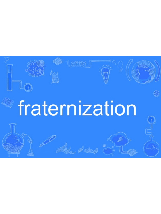fraternization fraternization