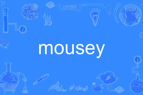 mousey mousey