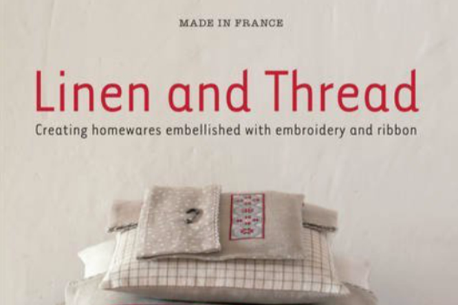Made in France: Linen and Thread Made in France: Linen and Thread