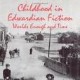 Childhood in Edwardian Fiction Childhood in Edwardian Fiction