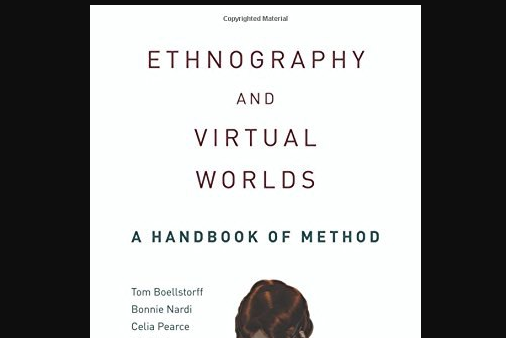 Ethnography and Virtual Worlds Ethnography and Virtual Worlds