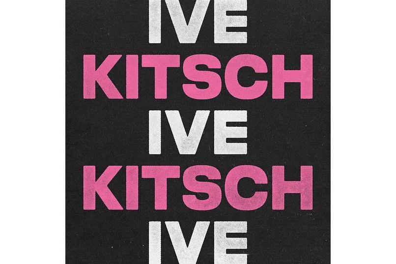 Kitsch(刻奇(韓國女子組合IVE演唱的歌曲)) Kitsch(刻奇(韓國女子組合IVE演唱的歌曲))