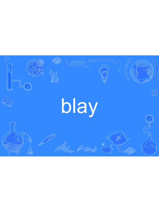 blay blay
