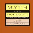 Myth and Modernity Myth and Modernity