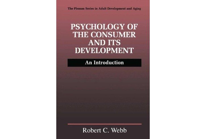 Psychology of the Consumer and Its Development Psychology of the Consumer and Its Development
