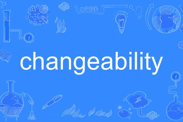 changeability