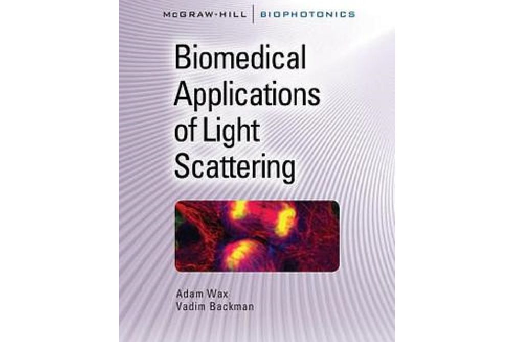 Biomedical Applications of Light Scattering Biomedical Applications of Light Scattering