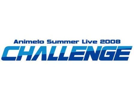 Animelo Summer Live 2008 -Challenge- Animelo Summer Live 2008 -Challenge-