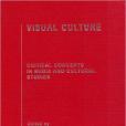 Visual Culture: Critical Concepts in Media and Cultural Studies Visual Culture: Critical Concepts in Media and Cultural Studies