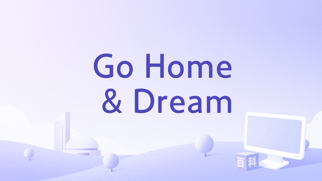 Go Home & Dream Go Home & Dream