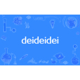 deideidei deideidei