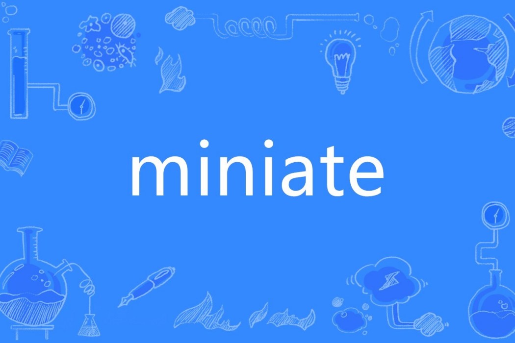 miniate miniate