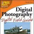 Digital Photography Digital Field Guide Digital Photography Digital Field Guide