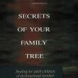 Secrets of Your Family Tree Secrets of Your Family Tree