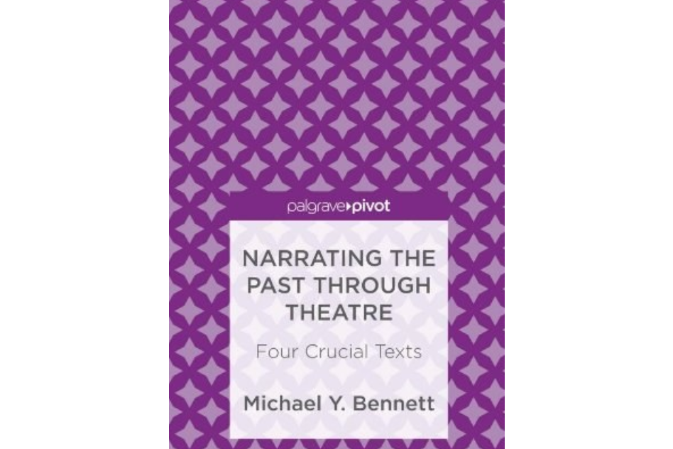 Narrating the Past Through Theatre Narrating the Past Through Theatre