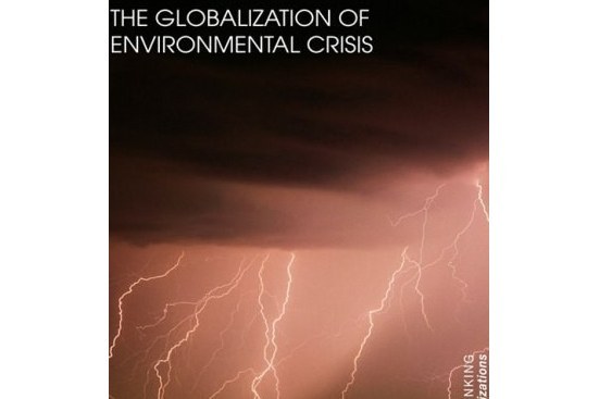 The Globalization of Environmental Crisis The Globalization of Environmental Crisis