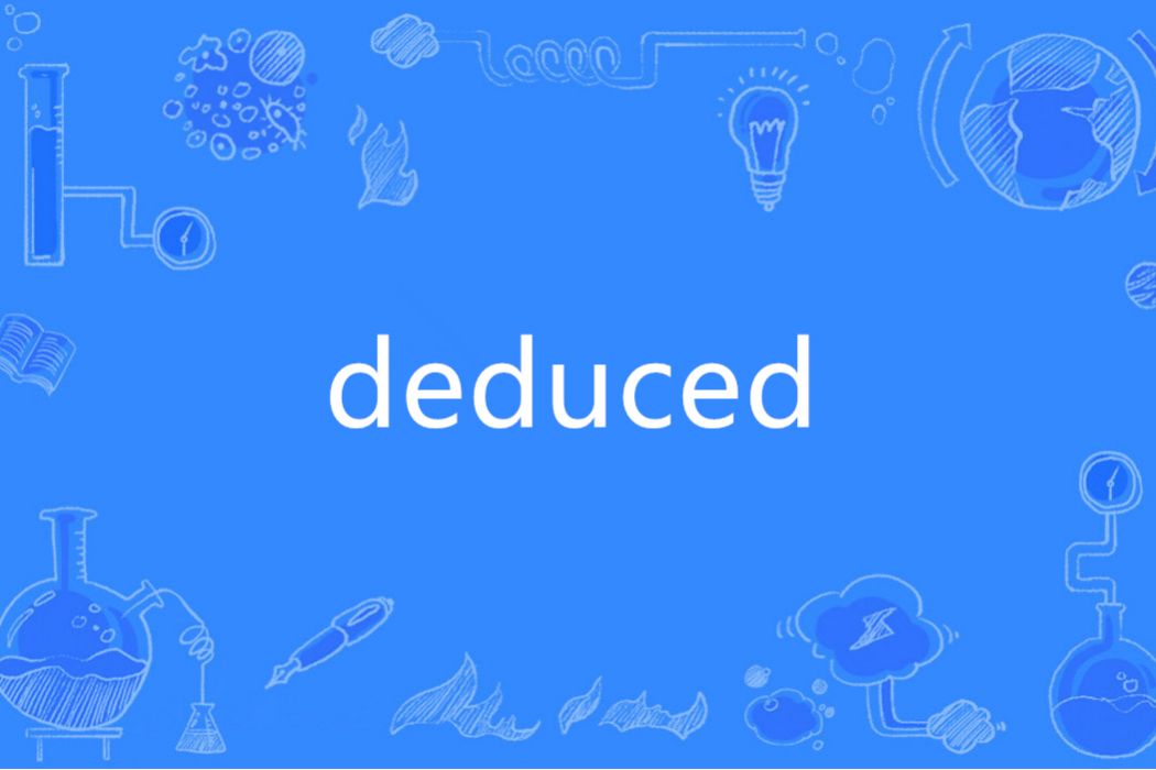 deduced