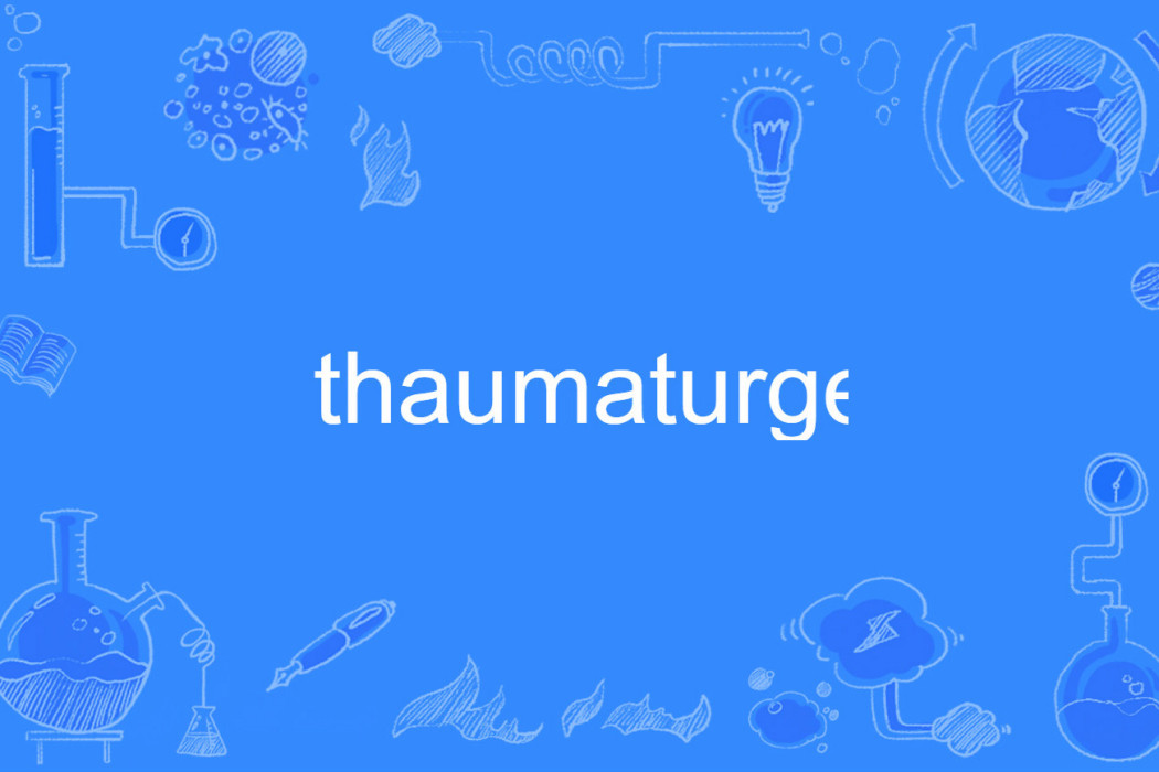 thaumaturge thaumaturge