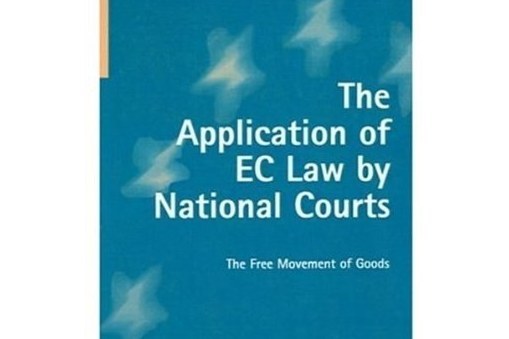 The Application of EC Law by National Courts The Application of EC Law by National Courts