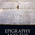 Epigraphy and the Historical Sciences Epigraphy and the Historical Sciences