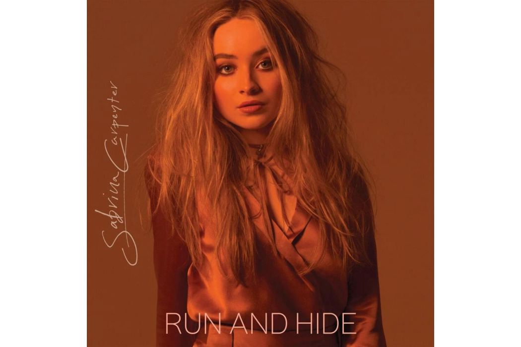 Run And Hide(2016年塞布麗娜·卡彭特演唱歌曲) Run And Hide(2016年塞布麗娜·卡彭特演唱歌曲)