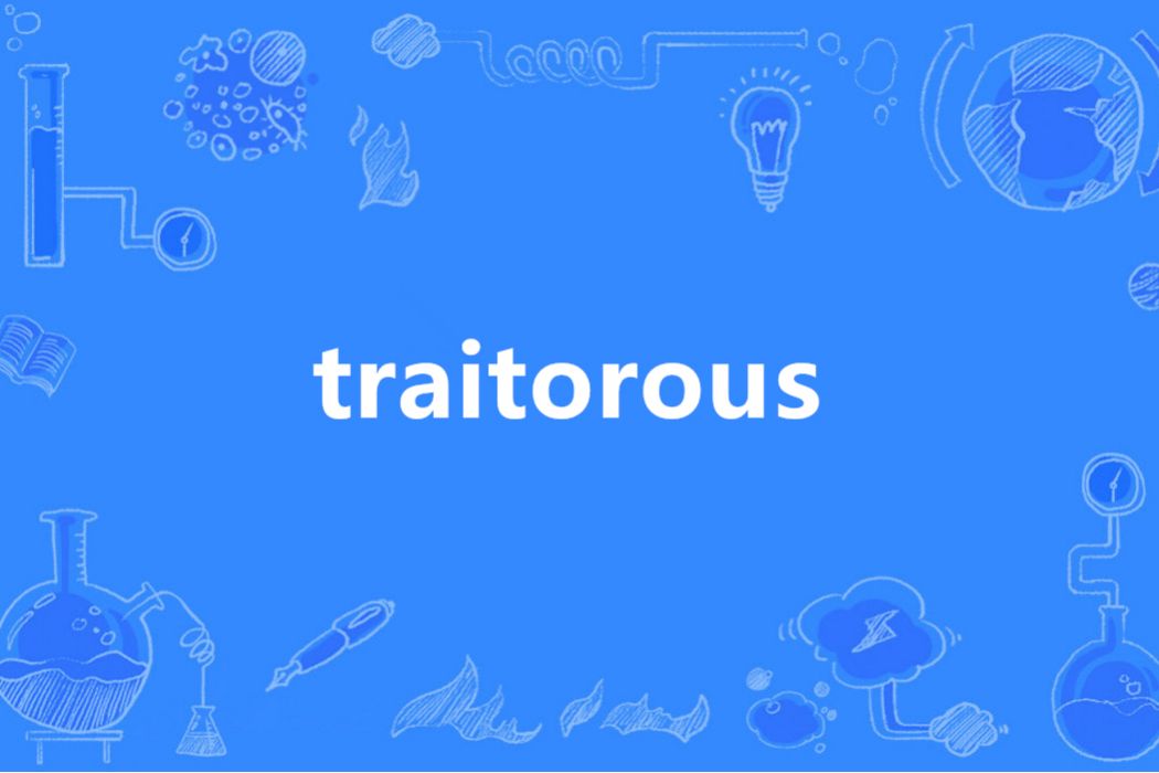 traitorous