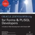 Oracle JDeveloper 10g for Forms & PL/SQL Developers Oracle JDeveloper 10g for Forms & PL/SQL Developers