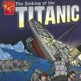 The Sinking of the Titanic (Graphic History) The Sinking of the Titanic (Graphic History)
