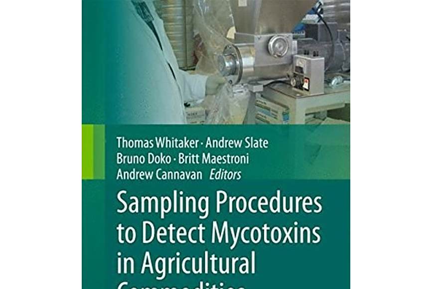 Sampling Procedures to Detect Mycotoxins in Agricultural Commodities Sampling Procedures to Detect Mycotoxins in Agricultural Commodities