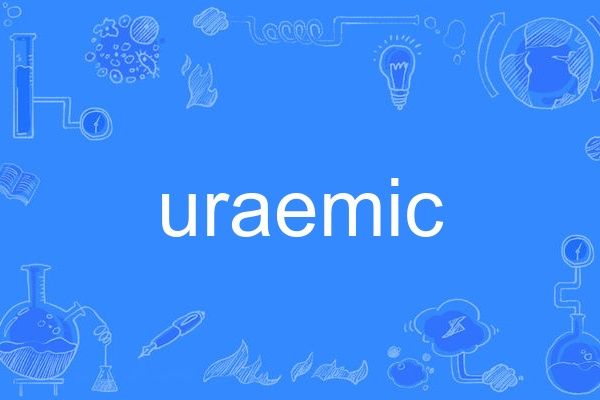 uraemic uraemic