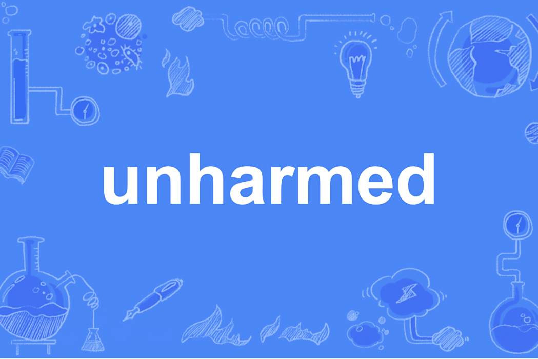 unharmed