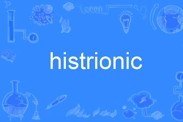 histrionic histrionic