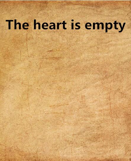 The heart is empty The heart is empty
