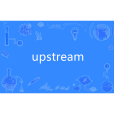 upstream upstream