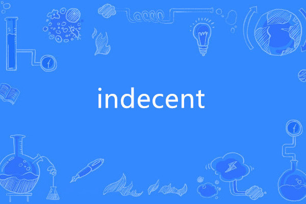 indecent indecent