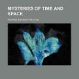 Mysteries of Time and Space Mysteries of Time and Space