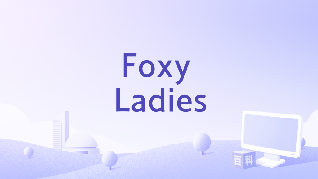 Foxy Ladies Foxy Ladies