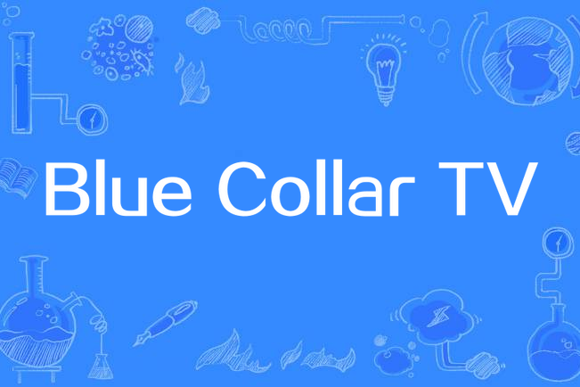 Blue Collar TV Blue Collar TV