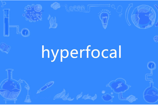 hyperfocal hyperfocal